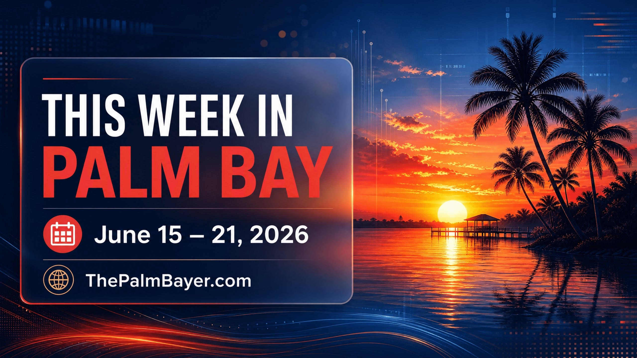 This Week in Palm Bay | June 15 - 21, 2026
